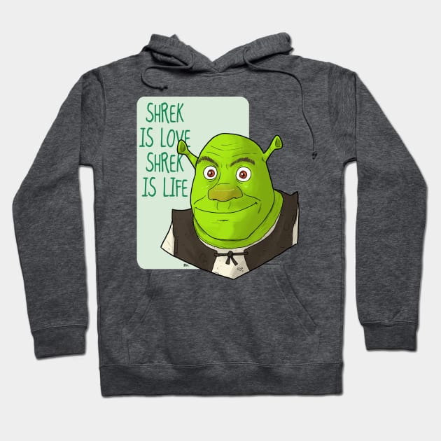 SHREK is love Hoodie by Eyz